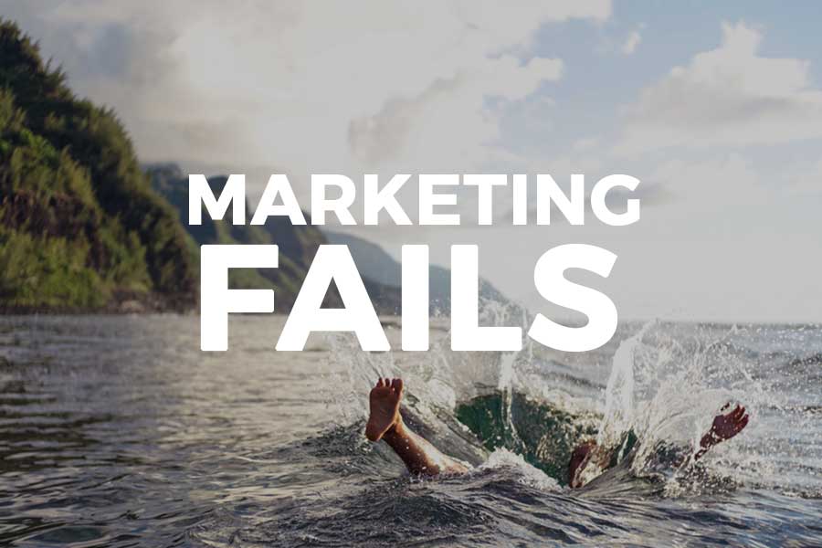 Marketing Fails And how to avoid them